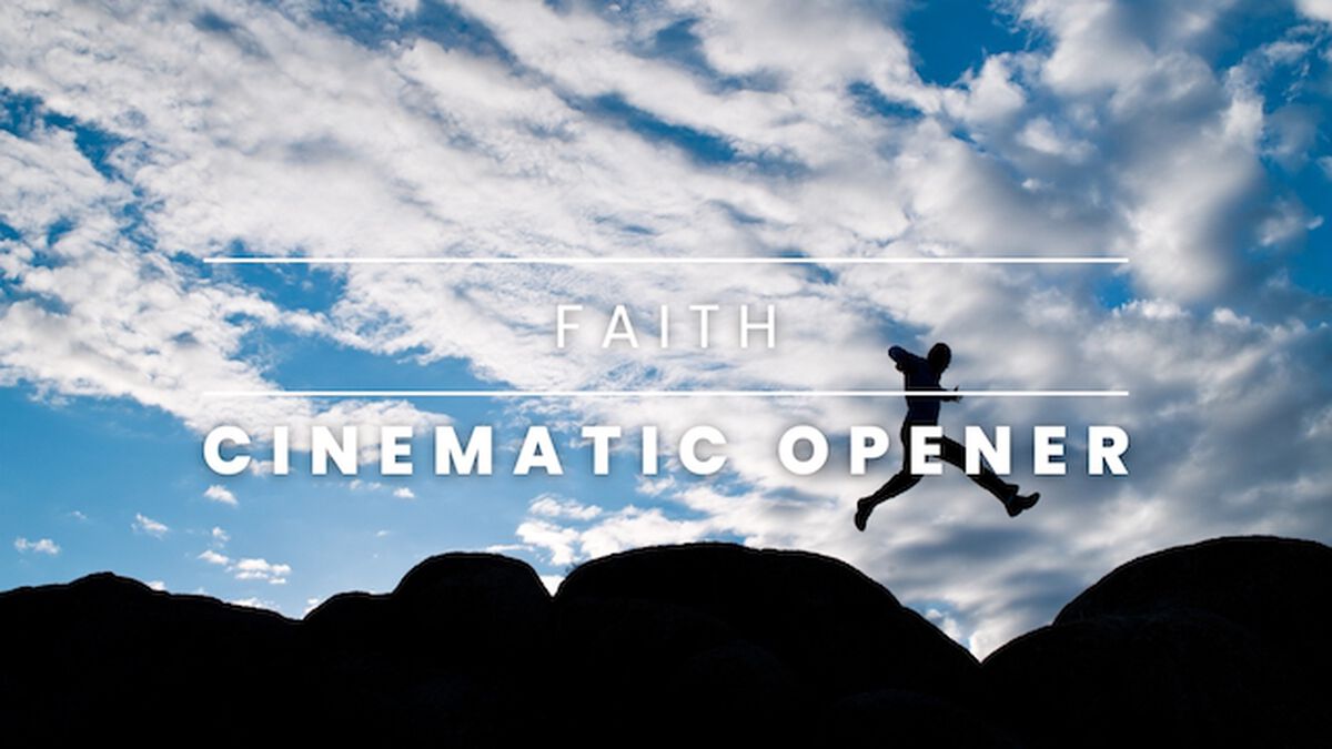Cinematic Opener Faith image number 0